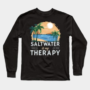 Saltwater is my Therapy  Tropical Beach Saltwater Therapy Long Sleeve T-Shirt